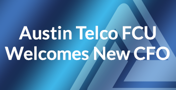 New CFO Announcement for Austin Telco FCU